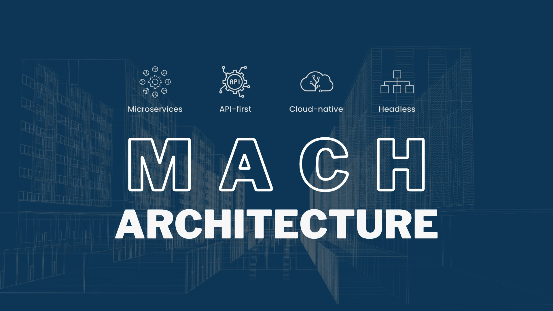 How to Implement MACH Architecture for Scalable Engineering Systems