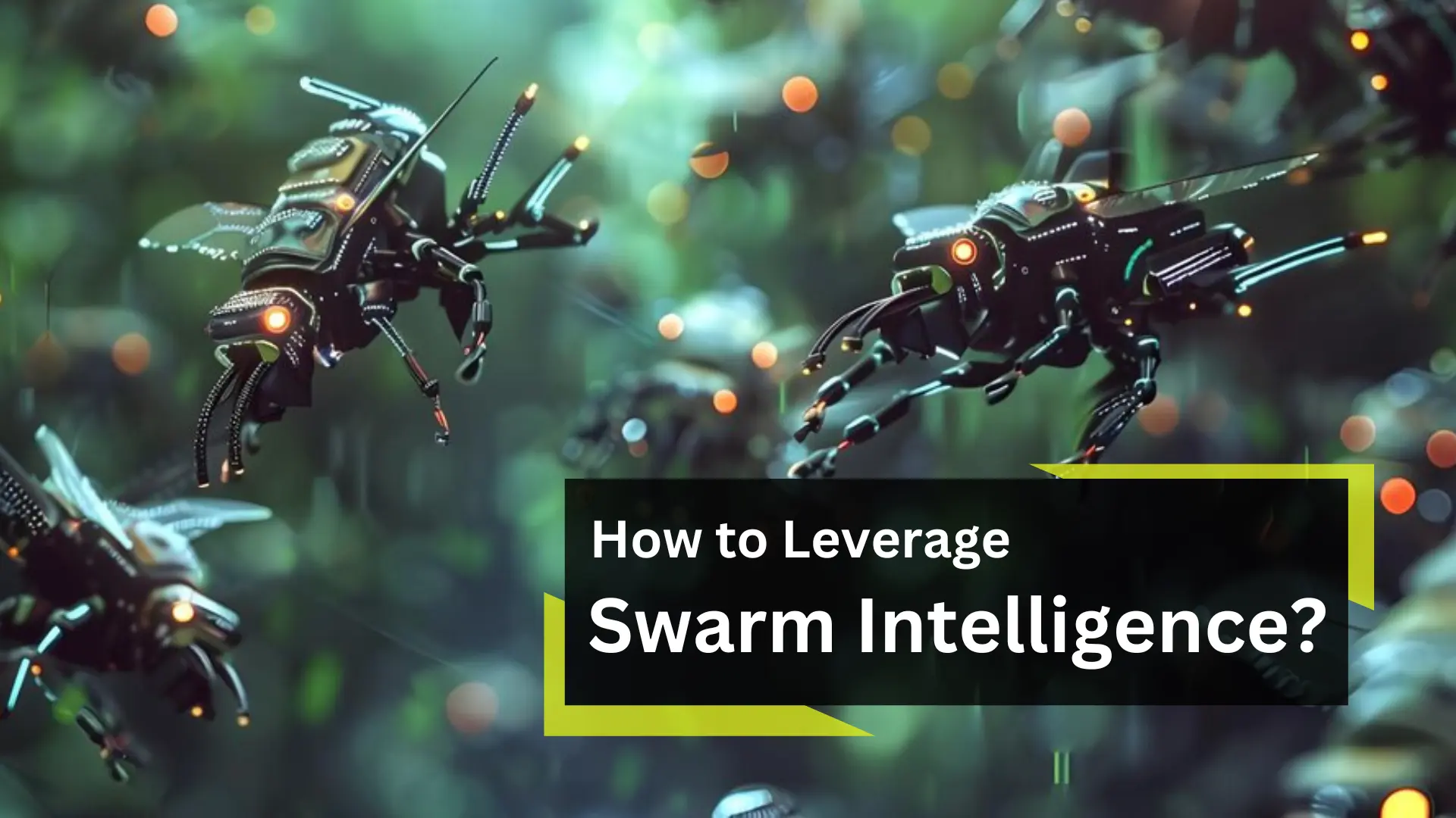 how-to-leverage-swarm-intelligence