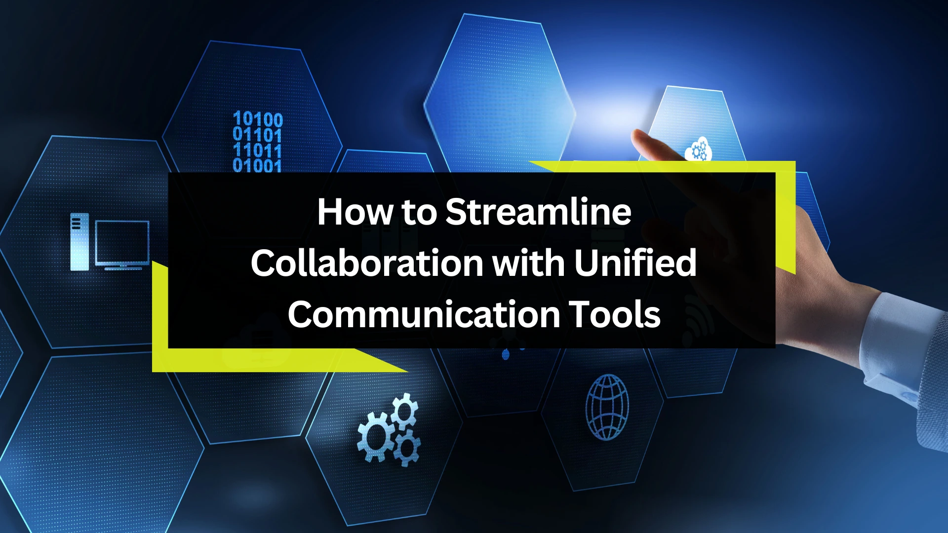 how to streamline collaboration with Unified Communication Tools.webp