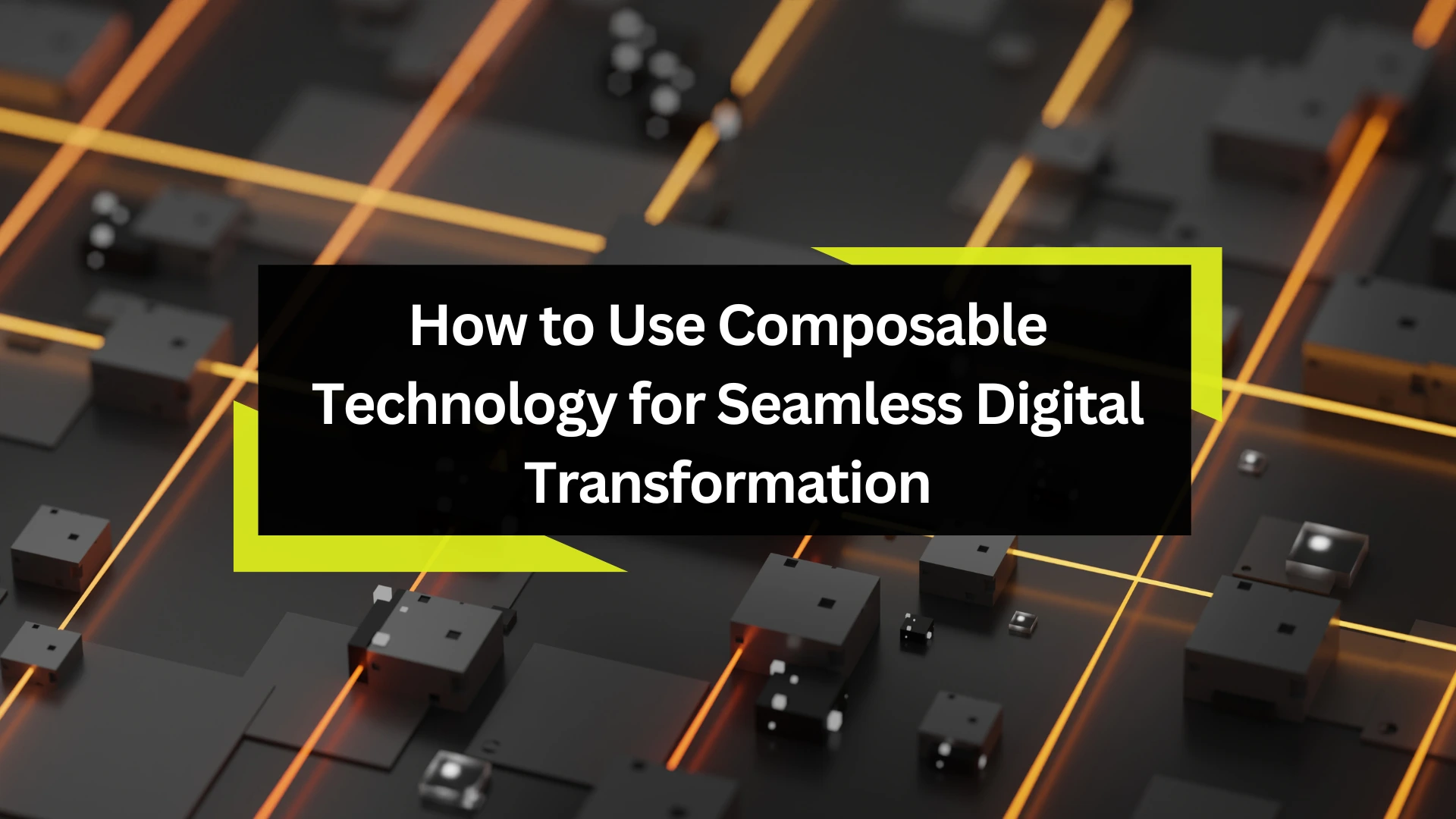 What is Composable Technology?