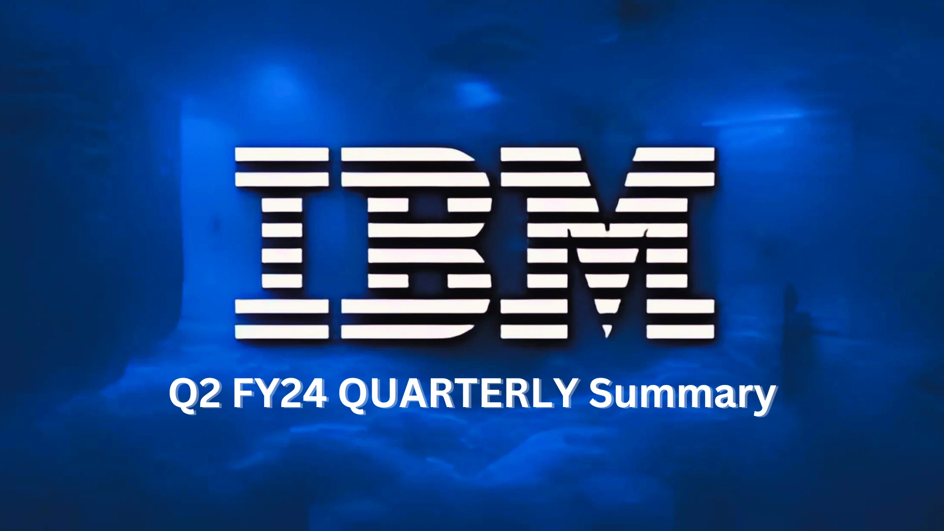 IBM Reports Strong Second-Quarter Results for 2024