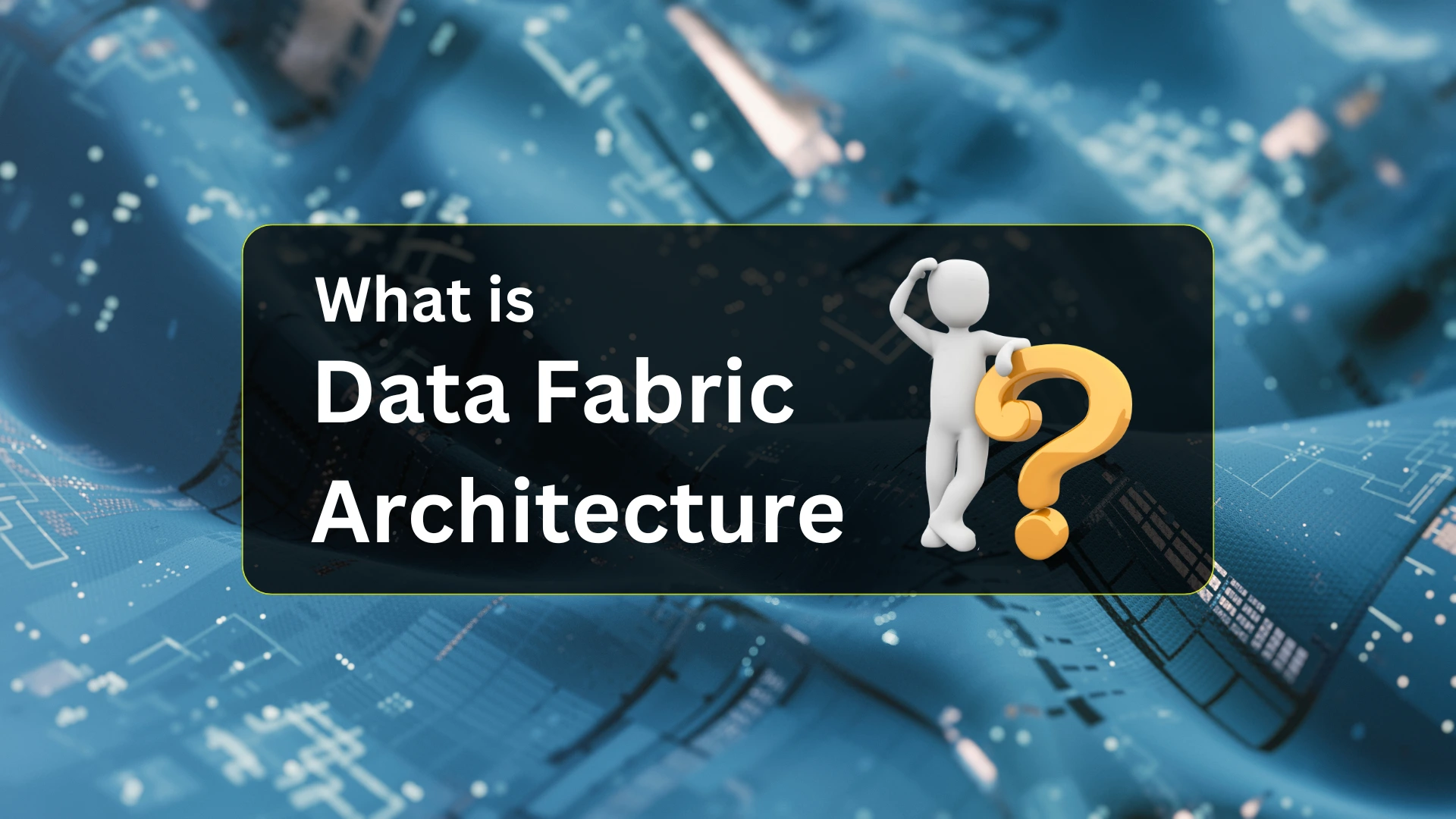 What is data fabric architecture